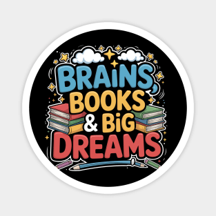 Brains Books & Big Dreams Design – Back to School Graphic Magnet